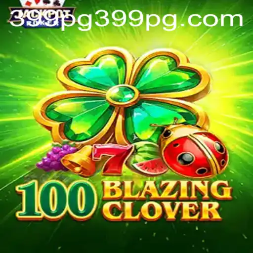 Discover the World of 100BlazingClover: An Enthralling Gaming Experience
