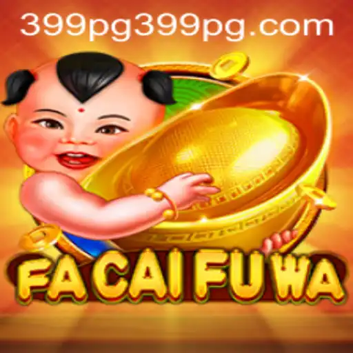 Dive into the Exciting World of FaCaiFuWa: Discover the Thrills of 399 PG