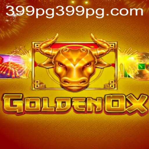 Explore the Exciting World of GoldenOx: An In-Depth Look at 399 PG