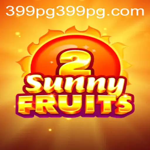 SunnyFruits2: A Vibrant Gaming Experience Enriched with the Thrill of 399 PG